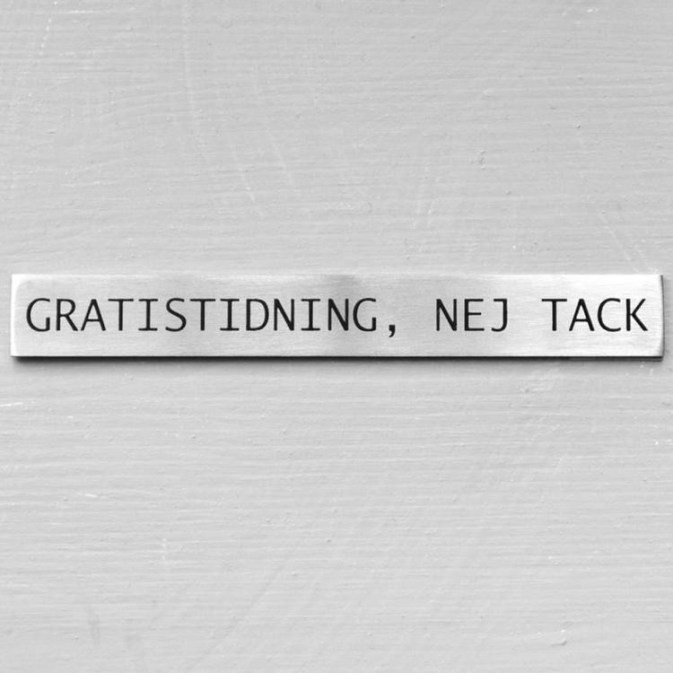 Metalskilt, Ingen gratisaviser tak