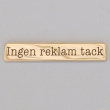 Messingskilt, Ingen reklame tak