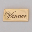 Messingskilt, Venner